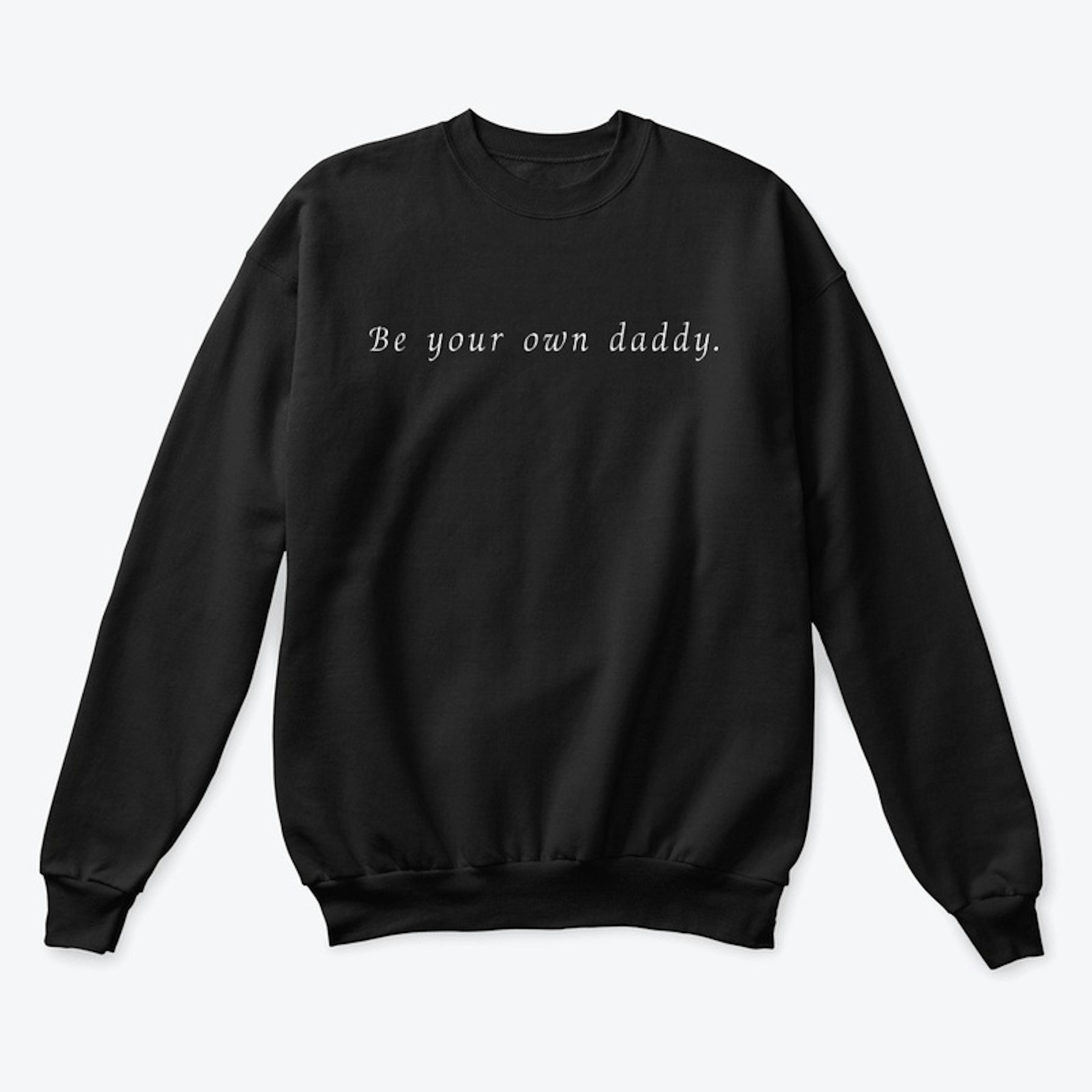 Be Your Own Daddy (Black)