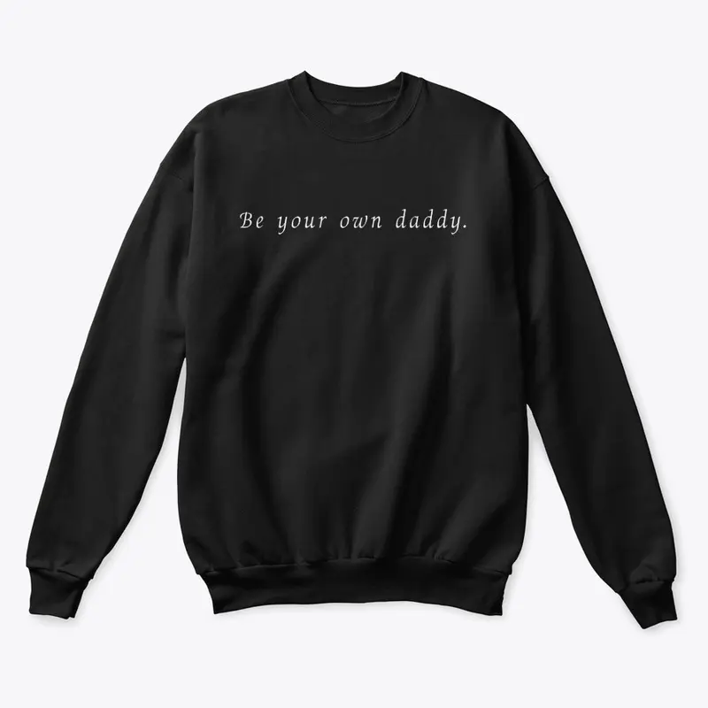 Be Your Own Daddy (Black)